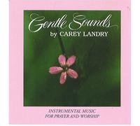 Carey Landry - Gentle Sounds