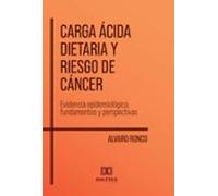 Carga Ácida Dietaria Y Riesgo De Cáncer (ebook)
