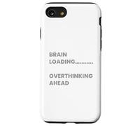 Carga DE Cerebro… Pensando Demasiado por Delante - Cita sarcástica Divertida Carcasa para iPhone SE (2020) / 7/8