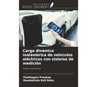 Carga dinámica inalámbrica de vehículos eléctricos con sistema de medición: Carga inalámbrica