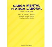 Carga mental y fatiga laboral: Teoría y evaluación (Psicología)
