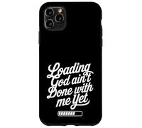 Cargando Dios aún no ha terminado conmigo La fe cristiana Carcasa para iPhone 11 Pro Max
