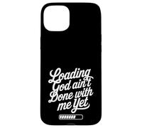 Cargando Dios aún no ha terminado conmigo La fe cristiana Carcasa para iPhone 15 Plus