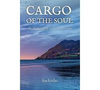 Cargo of the Soul: An Anthology of Stories and Poems