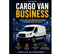 Cargo Van Business: How to Start Your Transportation Business in the United States from Scratch