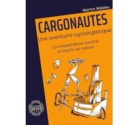 Cargonautes, une aventure cyclologistique: La coopérative contre la start-up nation