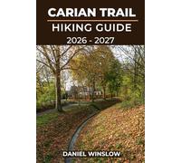CARIAN TRAIL HIKING GUIDE 2026 - 2027: A Step-by-Step Guide to Exploring Türkiye’s Wild Peninsulas, Coastal Paths, and Mountain Trails (Wild Pathways)