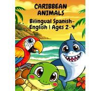 Caribbean Animals Coloring Book: Bilingual Spanish-English First Words for Toddlers Ages 2-4
