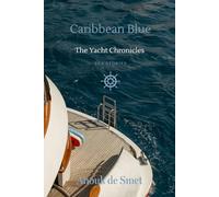 Caribbean Blue: The Yacht Chronicles, Book Two