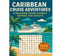 Caribbean Cruise Adventures: A Relaxing Word Search Voyage for Adults: Set Sail for Fun with Tropical-Themed Word Searches