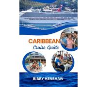 CARIBBEAN CRUISE GUIDE: Top Destinations, Beaches and Accessible Shore Excursions for Families, Seniors, and Solo Travelers (EXOTIC TRAVELS)