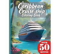 Caribbean Cruise Ship Coloring Book XXL: Your coloring book featuring realistic cruise ships in the South Seas
