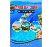 Caribbean Cruise Travel Guide 2025
