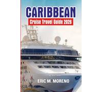 Caribbean Cruise Travel Guide 2026: Best Beaches, Hidden Gems, Budget Tips, Packing Lists & Must-See Ports for Every First-Time and Returning Cruiser