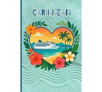 Caribbean Cruise Travel Journal - Cute Trip Notebook to Record Caribbean Adventures & Vacation Memories | Souvenir Gift for Girls, Teens & Women | 120 Wide-Ruled Pages, Paperback