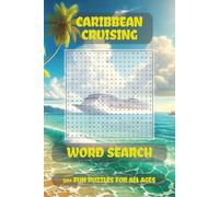 Caribbean Cruise Word Search: 50+ Fun Puzzles of Cruising the Caribbean themed puzzles for all ages|6x9 inches, 110 pages|Gift for Vacations, Holidays and Free Times