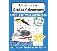 Caribbean Cruise Word Search Puzzle Book: Word searches with easy to read Large Print about the Caribbean, cruises, destinations and more| 220 pages, ... (Cruise Word Search Adventures Collection)