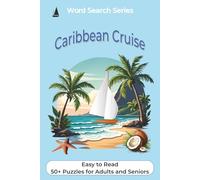 Caribbean Cruise Word Search: Word Search with Easy to Read about Cruise Lovers, Vacation, Sea Days and More |6x9 inches, 110 pages| 50 + Puzzles …Gift for Vacations, Holidays and Free Times