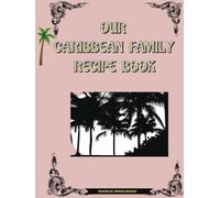 Caribbean Family Cookbook: Blank Recipe Book To Write In Your Own Recipes: Recipe Book For Own Recipes Plain With Index - ... favourite West Indian Caribbean food recipes: Pink Cover