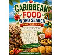 Caribbean Food Word Search: 100 Large Print Word Search Puzzles | Foods, Drinks, Spices, Rice & Seafood from Jamaica, Cuba, Puerto Rico, Trinidad, ... Press Cultural Word Search Collection)