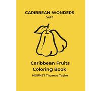 Caribbean Fruits Coloring Book: A Minimalist Tropical Coloring Book with Simple and Relaxing Illustrations (French & English Edition) (Caribbean Wonders)