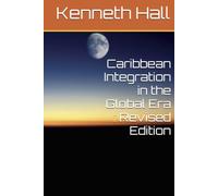 Caribbean Integration in the Global Era : Revised Edition