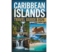 Caribbean Islands Travel Guide 2026: Hopping, Local Secrets & Budget-Smart Itineraries Jamaica • Bahamas • Dominican Republic - Best Beaches, Resorts, Island