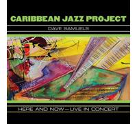 Caribbean Jazz Proje - Here and Now (Live in Concert)