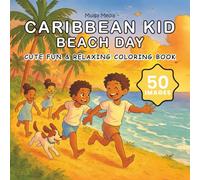 Caribbean Kid Beach Day Coloring Book: Cute & Relaxing Coloring Book about Blissful Caribbean Childhood Fun, Wonder and Culture | 50 Images, 8.5x8.5 inches (Caribbean Kid Coloring Book)