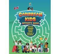 Caribbean Kids Activity Book: Writing, Numbers, Shapes, Games, Puzzles & Colouring: For Preschoolers and Kindergarten