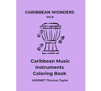 Caribbean Music Instruments Coloring Book: A Minimalist Tropical Coloring Book with Simple and Relaxing Music instruments Illustrations (French & English Edition) (Caribbean Wonders)