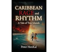 CARIBBEAN RAGE and RHYTHM. A Tale of Two Islands.