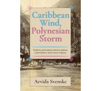 Caribbean wind, Polynesian storm: Poems and Observations about Colonialism and Trans History