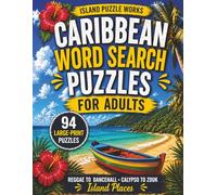 Caribbean Word Search Puzzles For Adults: Reggae to Dancehall. Calypso to Zouk. Island Places