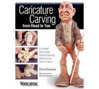 Caricature Carving from Head to Toe: A Complete Step-by-Step Guide to Capturing Expression and Humor in Wood