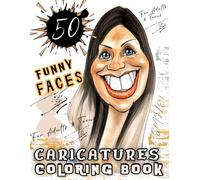 Caricatures Coloring Book for Adults & Kids: 50 Funny Faces to Color and Laugh - Stress Relief, Anti-Stress & Happiness Coloring Pages for Family Fun, ... & Calming Coloring Book by Dutzy Land)
