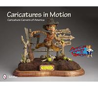 Caricatures in Motion: Caricature Carvers of America