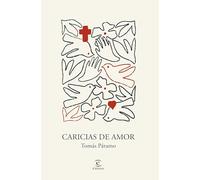 Caricias de amor: Cuando Dios se convierte en refugio (Espasa Crecimiento personal)