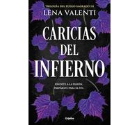Caricias del infierno (Trilogía del Fuego Sagrado 3) (Ficción)