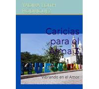 Caricias para el Alma 3: Vibrando en el Amor