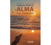 Caricias Para El Alma Y El Corazón