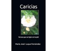 Caricias: Versos que se tejen en la piel