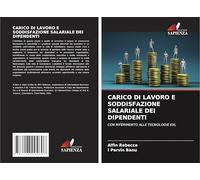 CARICO DI LAVORO E SODDISFAZIONE SALARIALE DEI DIPENDENTI: CON RIFERIMENTO ALLE TECNOLOGIE EXL