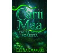 Carii Maa: Figlia della Foresta