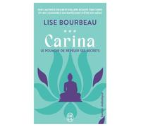 Carina: Le pouvoir de révéler ses secrets: 3