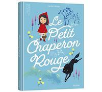 Carine Hinder - LES P'TITS CLASSIQUES - LE PETIT CHAPERON ROUGE