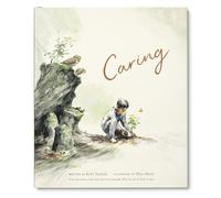 Caring: A Children's Book about the Difference We Can Make in the World