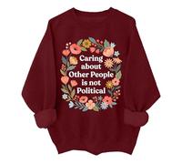 Caring About Other People Is Not Political - Sudadera retro floral con flores silvestres, camisa unisex, Burdeos, L