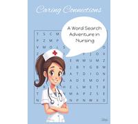 Caring Connections: A Word Search Adventure in Nursing: Word Search Puzzle Book for Adults: Nursing, Caregiving, and Medical Terms - Stress Relief and ... Gift for Vacations, Holidays and Leisure