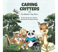 CARING CRITTERS AND THE ALPHABET THEY SHARE
